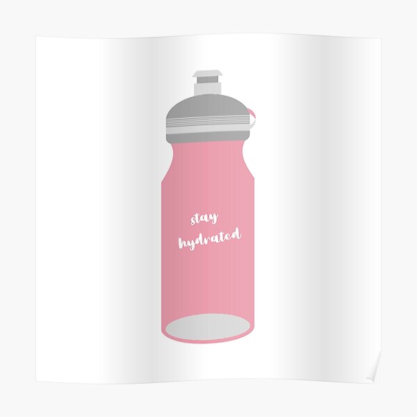 "Stay Hydrated Pink Water Bottle Graphic Design" Poster by angelmalfoy ...