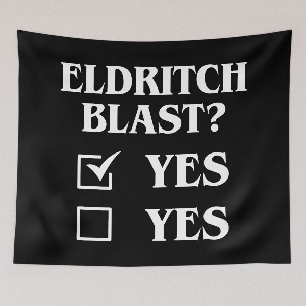 Item preview, Eldritch Blast Yes Yes Funny Tabletop RPG Meme designed and sold by pixeptional.