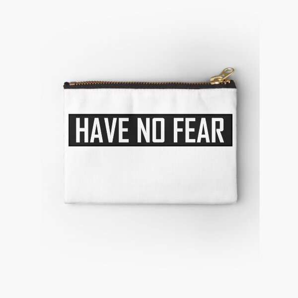 Item preview, Have No Fear  designed and sold by HiddenStar02.