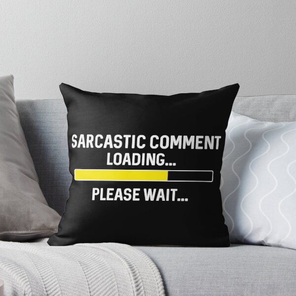 Item preview, Sarcastic comment loading Please wait Humor saying for joke lovers Fathers Day gift for dad husband stepdad designed and sold by alenaz.