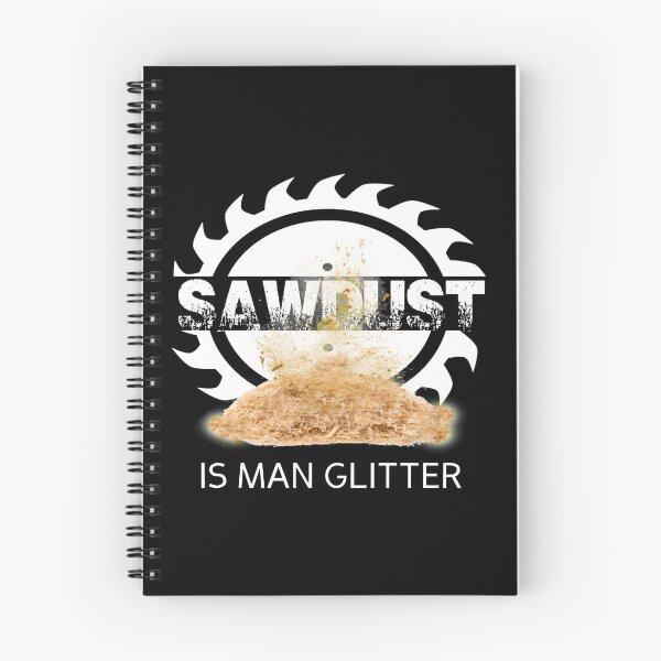 Item preview, Sawdust Is Man Glitter | Contractor Tees & Merch | Dark Apparel designed and sold by PureCreations.