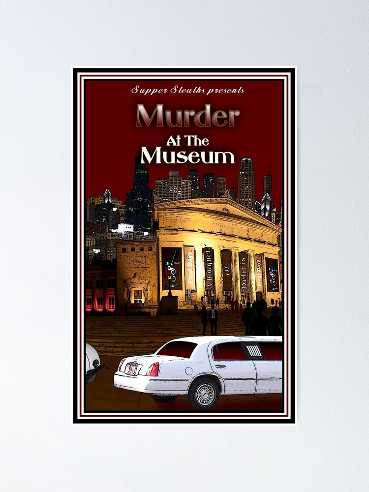 Thumbnail 1 of 3, Poster, Murder at the Museum designed and sold by RagingKitty.