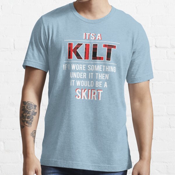 Kilt Confidence Funny Scottish Renaissance RenfesDesign Kilt Confidence Funny Scottish Renaissance RenfesDesign