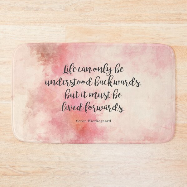 Item preview, Life can only be understood backwards, but it must be lived forwards. Soren Kierkegaard designed and sold by StudioCitrine.