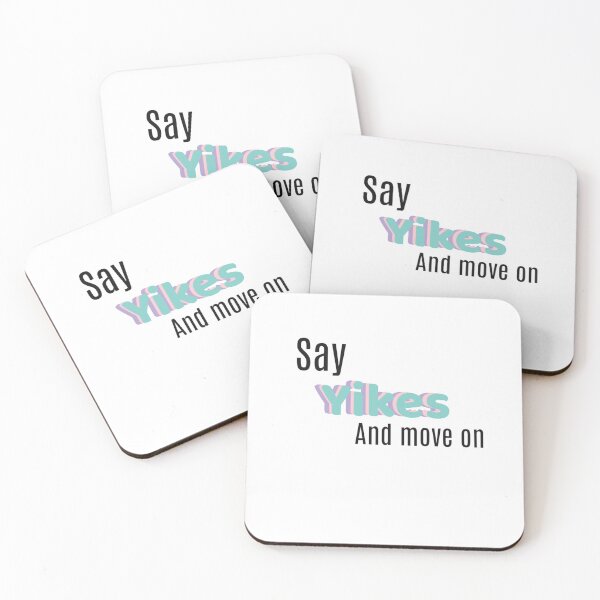 Item preview, Say Yikes and Move on designed and sold by rueled.