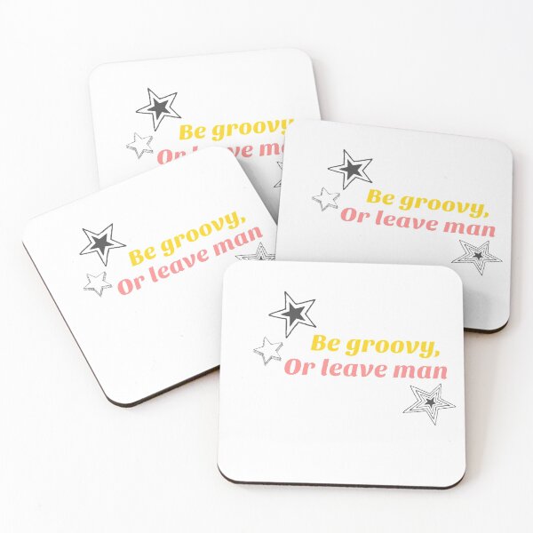 Item preview, Be groovy, or leave man designed and sold by rueled.