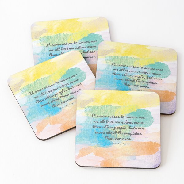 Item preview, It never ceases to amaze me: we all love ourselves more than other people, but care more about their opinion than our own. Marcus Aurelius designed and sold by StudioCitrine.