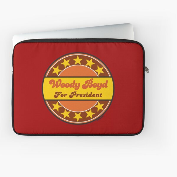 WOODY BOYD FOR PRESIDENT...CHEERS! Laptop Sleeve