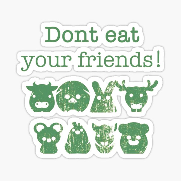 Don't Eat Your Friends Sticker