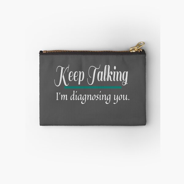 Item preview, Keep Talking I'm Diagnosing You Funny Sarcastic phycologist  designed and sold by mwagie.
