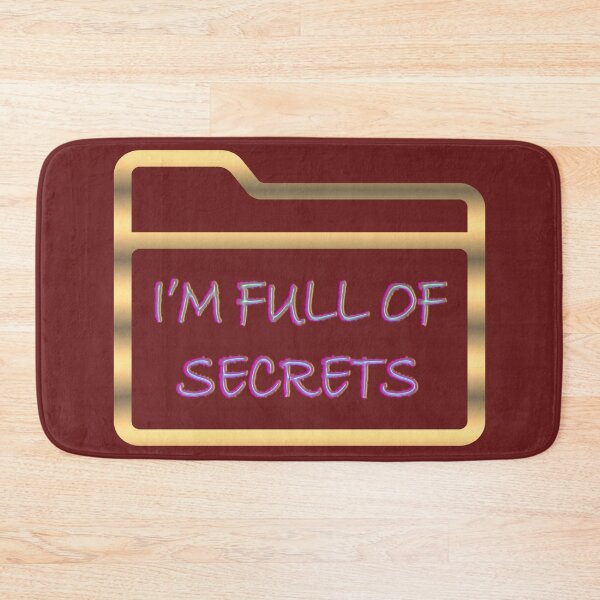 Item preview, I’m Full Of Secrets designed and sold by IBMClothing.