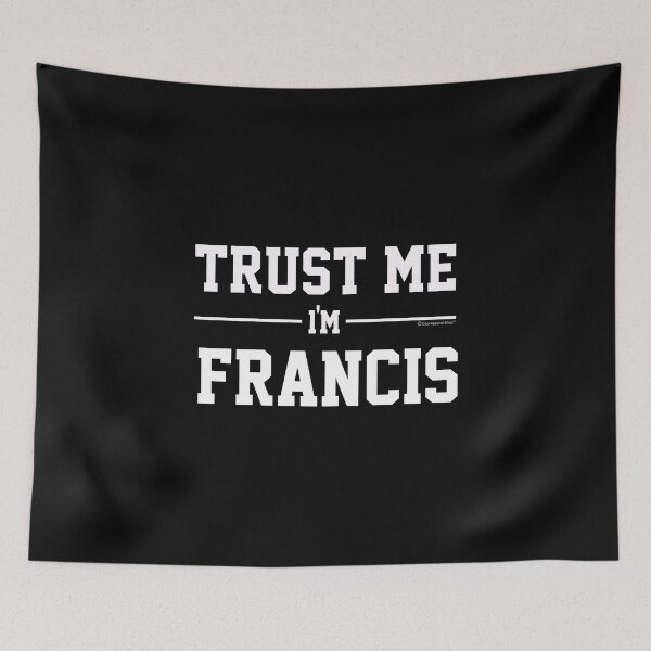 Artikelvorschau, Trust Me Im FRANCIS. Cool Gift Idea For Friends entworfen und verkauft von CoolApparelShop.