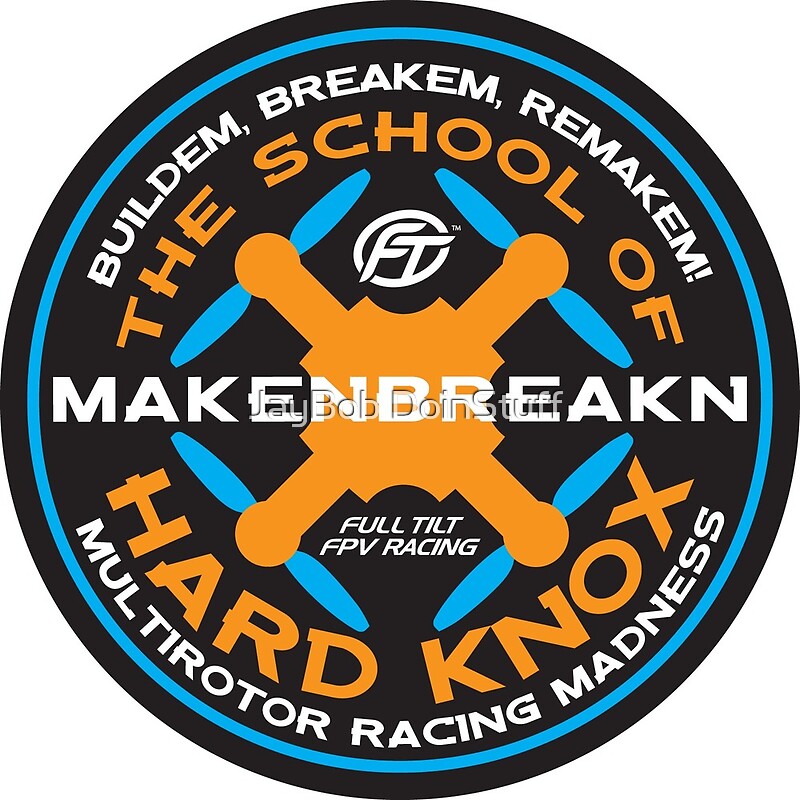 "The School of Hard Knox" by FullTiltFPV Redbubble