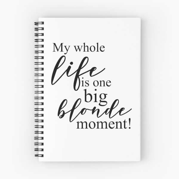 Item preview, My whole life is one big blonde moment! designed and sold by faithfullyyours.