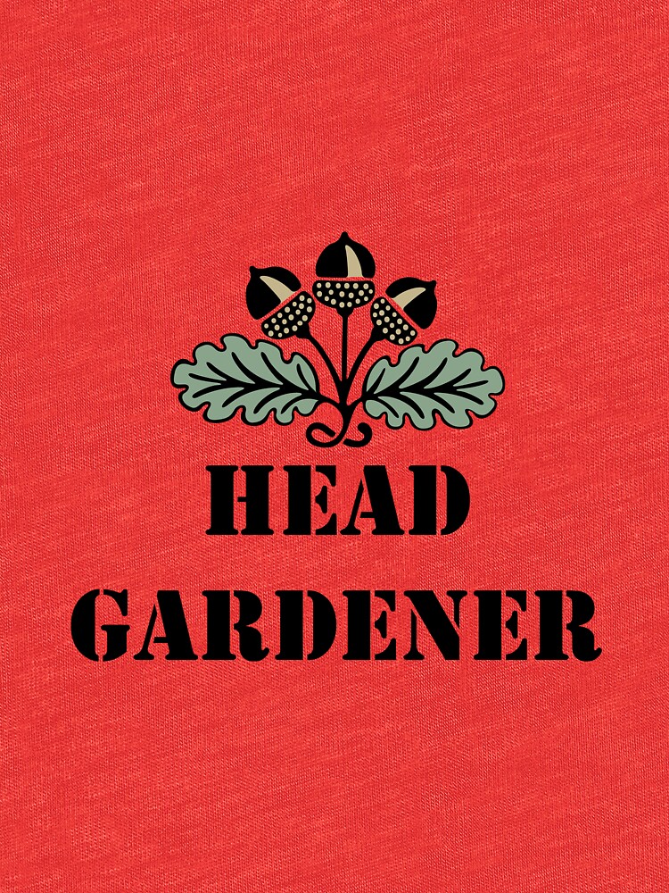 head gardener t shirt