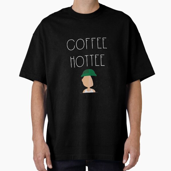 Coffee Hottee Oversized T-Shirt