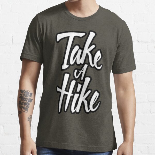 take a hike tee shirt