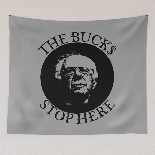 Item preview, Bernie Sanders The Bucks Stop Here. designed and sold by CharJens.