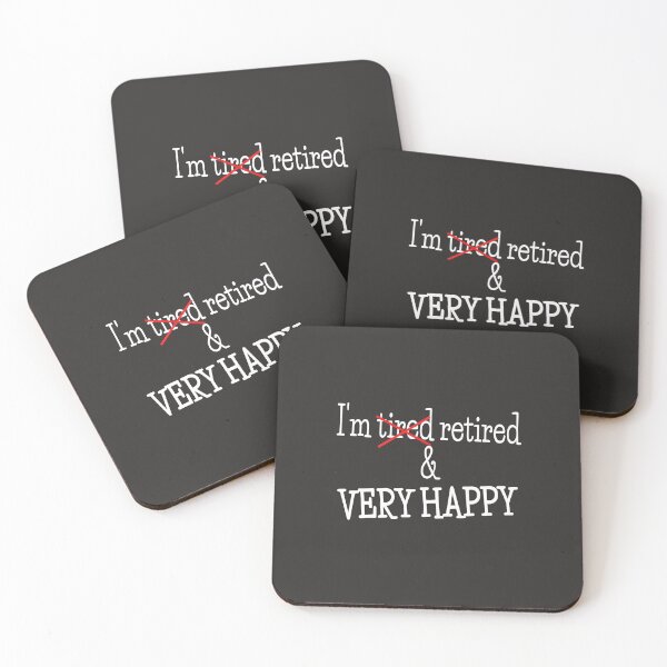 Item preview, I'm tired (no) retired and very happy designed and sold by designInk.