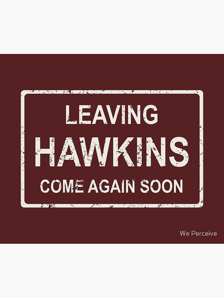 WE PERCEIVE, TV series inspired collection, Stranger things, LEAVING  HAWKINS, COME AGAIN SOON, Dark red Tapestry for Sale by We Perceive
