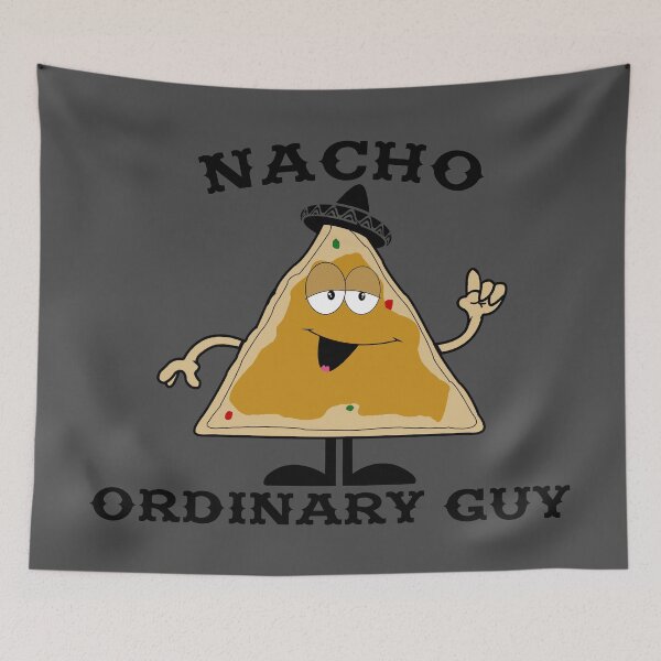 Item preview, Nacho Chip Nacho Ordinary Guy designed and sold by CharJens.