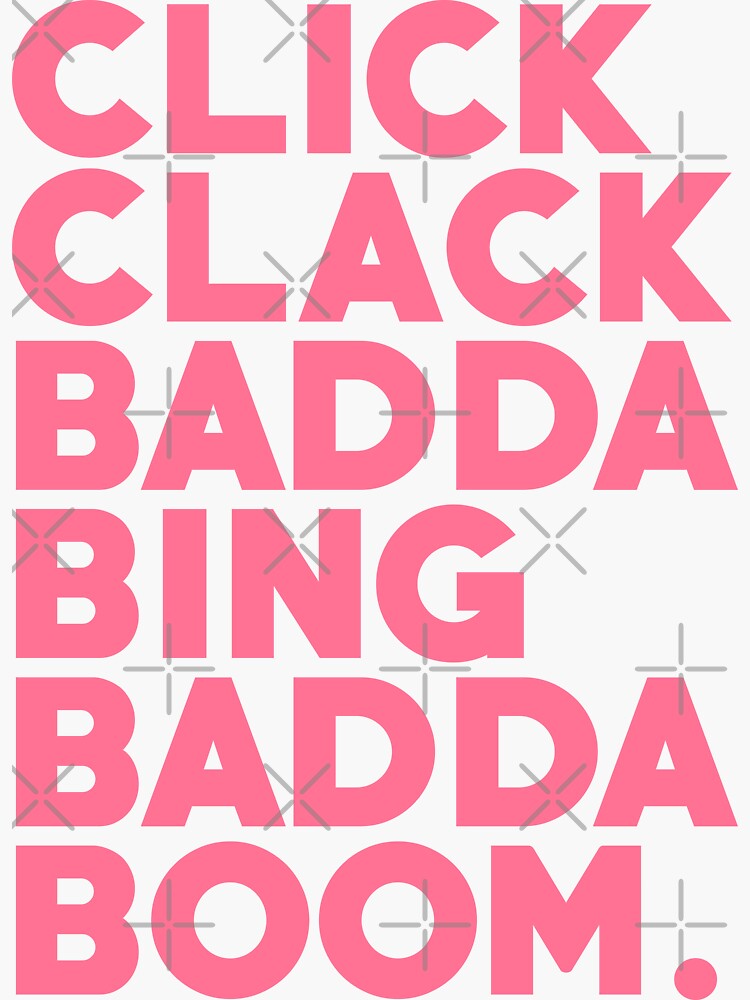 Click Clack Badda Bing Badda Boom Sticker For Sale By Bangtanthings