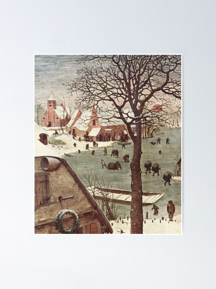 Alternate view of The census at Bethlehem. Fragment 3. View from the river. Pieter Bruegel The Elder, Painting, 1566, 115.5×163.5 cm Poster