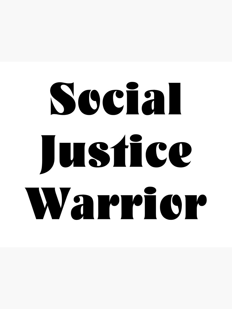 social-justice-warrior-poster-by-imphavok-redbubble