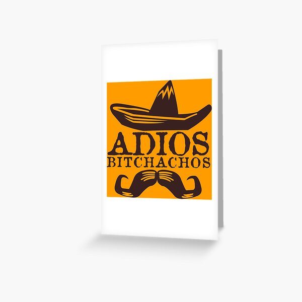 Adios Greeting Cards | Redbubble