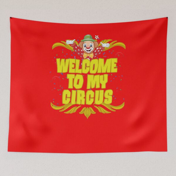 Item preview, Welcome To My Circus designed and sold by TheCrazyBear.
