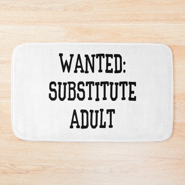 Item preview, Wanted: Substitute Adult Funny designed and sold by XanderWitch Creative.