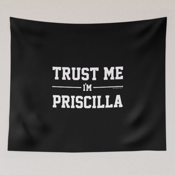 Item preview, Trust Me Im PRISCILLA. Cool Gift Idea For Friends designed and sold by CoolApparelShop.