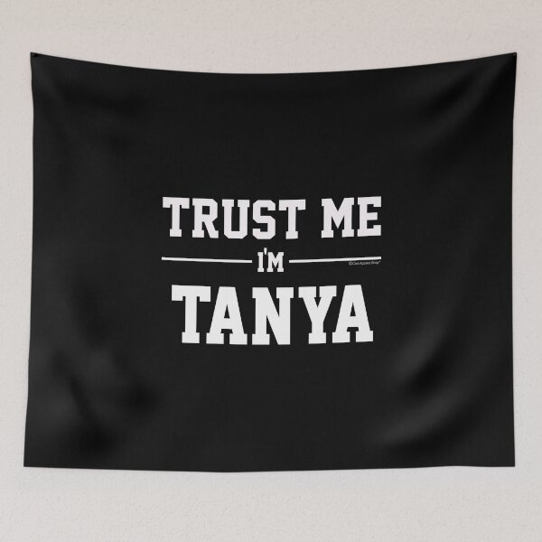 Artikelvorschau, Trust Me Im TANYA. Cool Gift Idea For Friends entworfen und verkauft von CoolApparelShop.