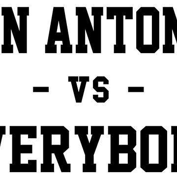 Artwork thumbnail, San Antonio vs Everybody by heeheetees