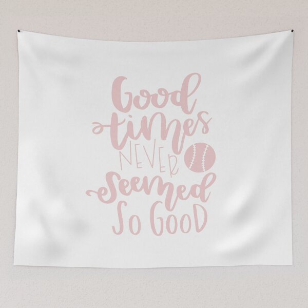 Item preview, Good Times Never Seemed So Good Light Pink designed and sold by kelseyhaver.