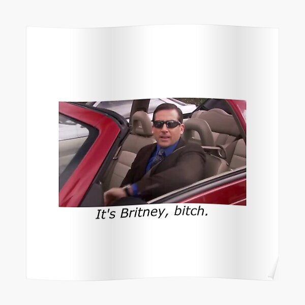 Michael Scott Its Britney Posters | Redbubble