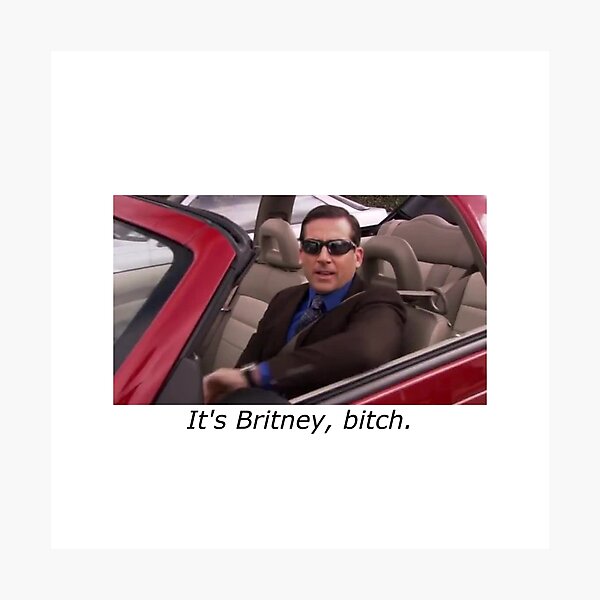 Michael Scott, It's Britney, Bitch. Photographic Print