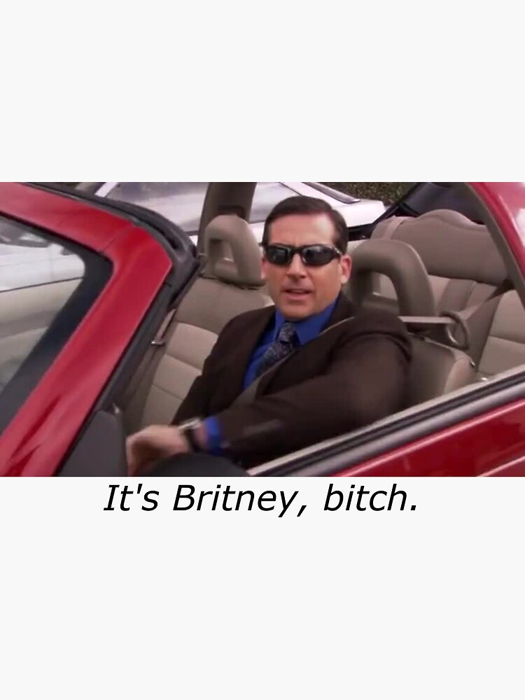 "Michael Scott, It's Britney, Bitch." Sticker For Sale By Janielc ...