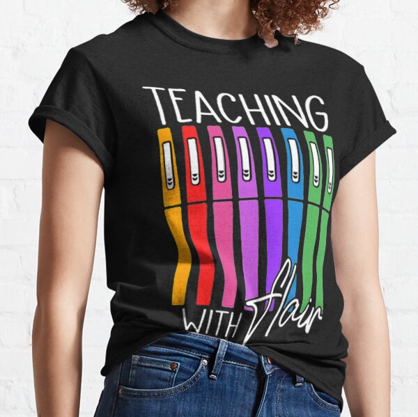 Teaching with Flair Flair Pen Funny Classic T-Shirt