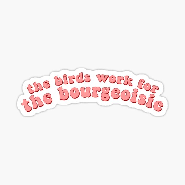 Artikel-Vorschau von Die Vögel arbeiten für die Bourgeoisie, designt und verkauft von Emmy Willi.
