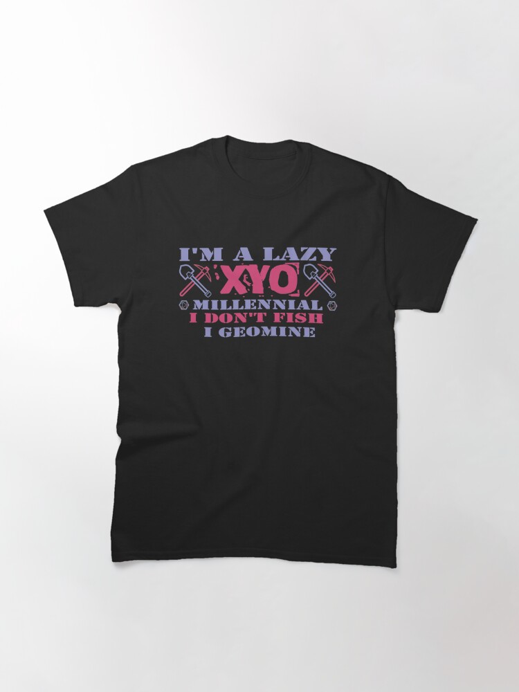 Alternate view of I'm A Lazy XYO Millennial Design Classic T-Shirt