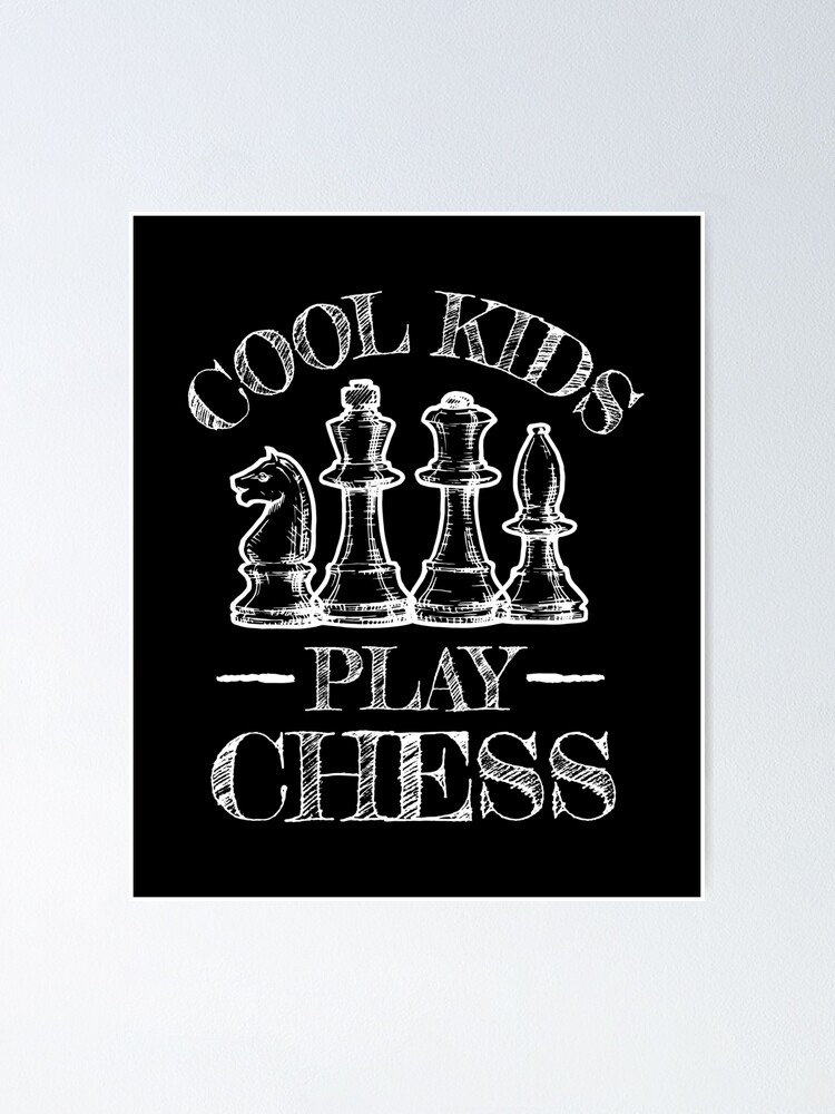 Cool Kids Play Chess