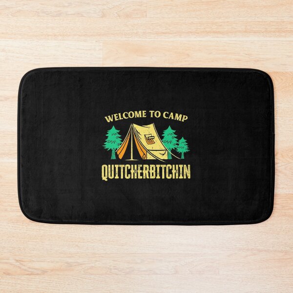 Item preview, Camp Quitcherbichin - Funny Camper Graphic For Camping design designed and sold by woodsgoodsco.