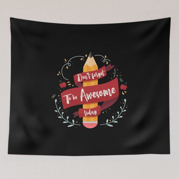 Item preview, Don't Forget To Be Awesome Today print Awesome Teacher Tee designed and sold by woodsgoodsco.