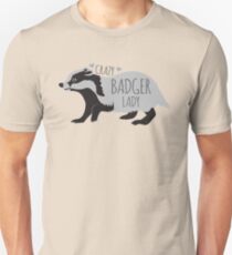 Crazy Badger Lady Unisex T-Shirt