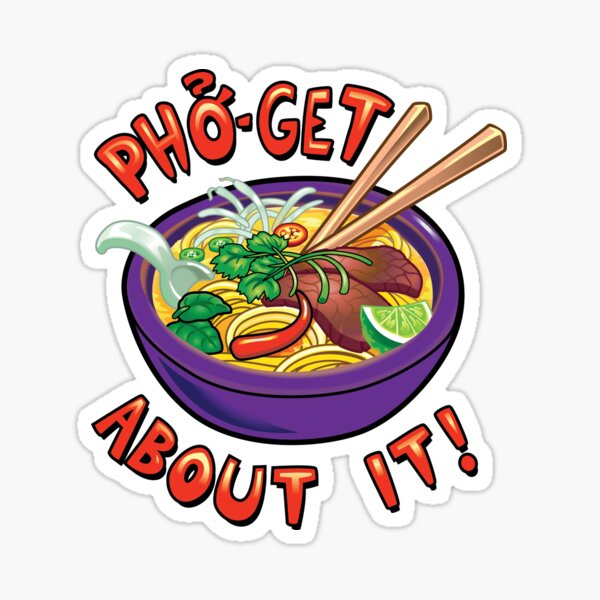 Item preview, Pho-Get About It Punny designed and sold by conceptcreature.