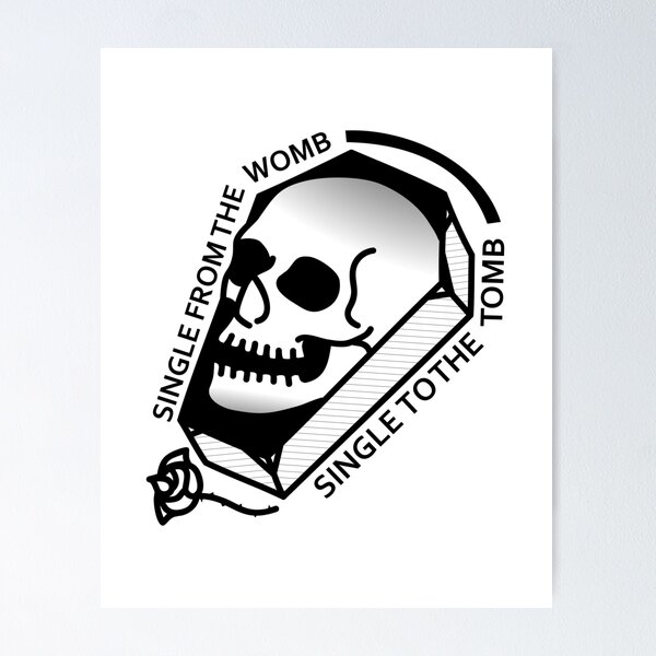 Item preview, Born Single Die Single designed and sold by therealsadpanda.