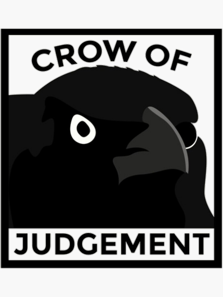 Crow of Judgement. Judgement meme. Глаз вороны животное Мем.