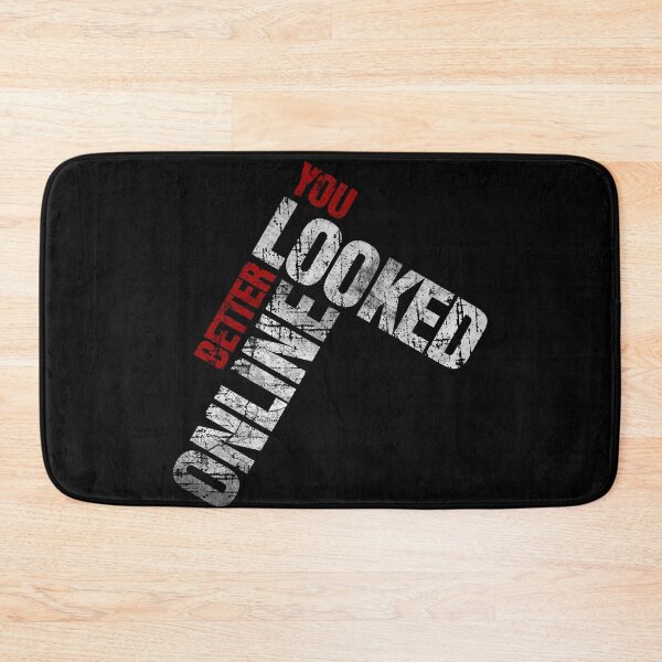Item preview, You Looked Better Online - Original Design  designed and sold by norules.