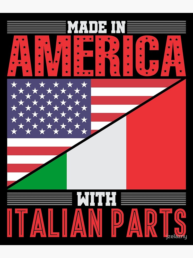 Made In America With Italian Parts by jzelazny
